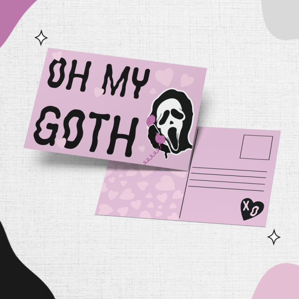 The "Oh My Goth" postcard is displayed on a light background with abstract shapes in pink, black, and gray. The left side prominently features the text "OH MY GOTH" next to an illustration of a Ghostface-like mask talking on a pink phone, while the right side reveals a blank postcard back adorned with a heart and "XO" in the corner.