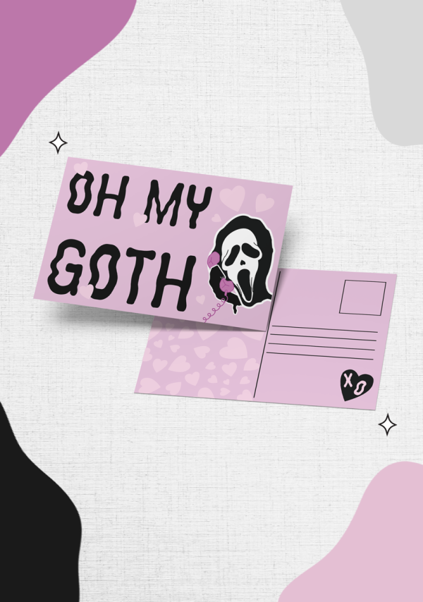 The "Oh My Goth" postcard is displayed on a light background with abstract shapes in pink, black, and gray. The left side prominently features the text "OH MY GOTH" next to an illustration of a Ghostface-like mask talking on a pink phone, while the right side reveals a blank postcard back adorned with a heart and "XO" in the corner.