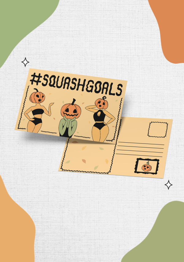 The "#Squash Goals" Postcard showcases three characters with pumpkin heads striking poses in swimsuits, accompanied by the text "#SQUASHGOALS." The reverse side provides space for a message, an address, and a stamp featuring a pumpkin head. The background is adorned with green and orange shapes.