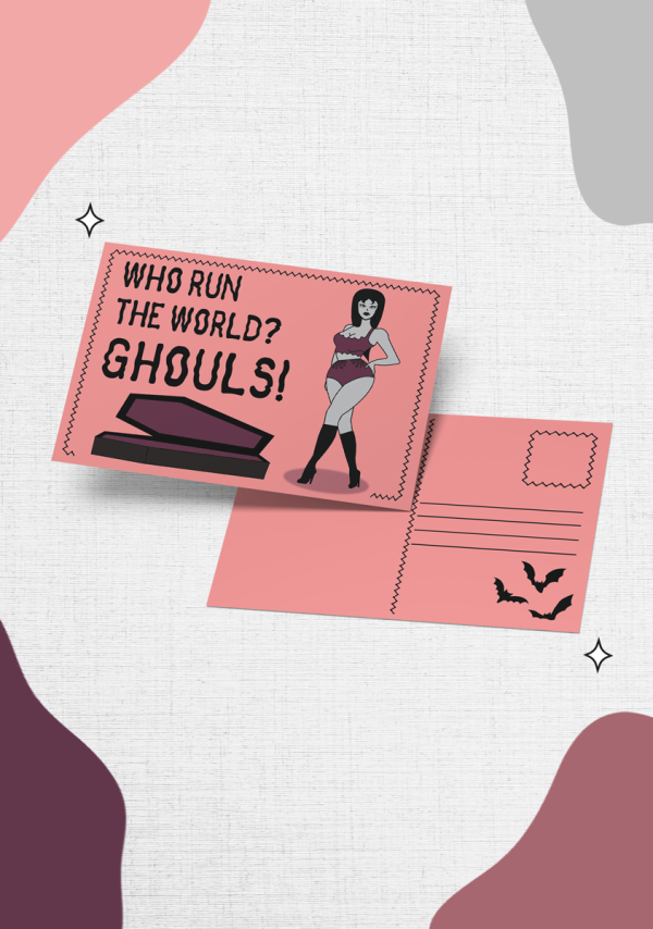 Introducing the Who Run The World, Ghouls!: a Halloween-themed postcard featuring a charming pinup vampire girl while the back provides space for writing your message, along with bats and a postage stamp outline.